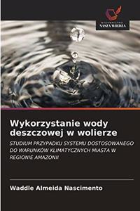 Wykorzystanie wody deszczowej w wolierze