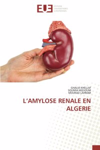 L'Amylose Renale En Algerie