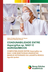 COADUNABILIDADE ENTRE Aspergillus sp. NA01 E AGROQUÍMICOS