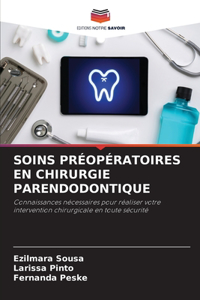 Soins Préopératoires En Chirurgie Parendodontique