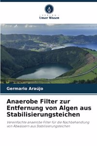 Anaerobe Filter zur Entfernung von Algen aus Stabilisierungsteichen