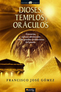 Dioses, Templos Y Oráculos