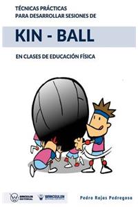 Técnicas prácticas para desarrollar sesiones de Kin-Ball