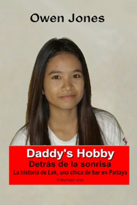 Daddy's Hobby: La historia de Lek, una chica de bar en Pattaya