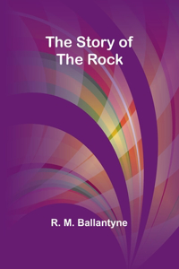Story of the Rock