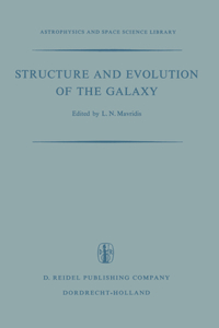 Structure and Evolution of the Galaxy: Proceedings of the NATO Advanced Study Institute Held in Athens, September 8-19, 1969