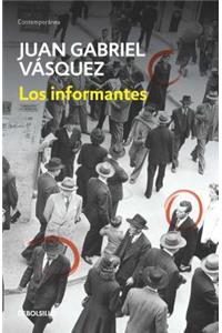 Los Informantes / The Informers