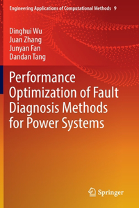 Performance Optimization of Fault Diagnosis Methods for Power Systems