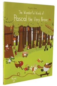 The Wonderful World of Pascal the Very Brave