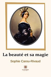 La beauté et sa magie