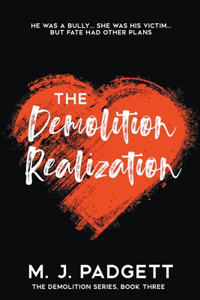 The Demolition Realization