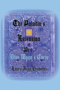 Paladin's Ascension Pt 1 Blue Moon's Curse