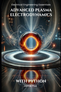 Advanced Plasma Electrodynamics