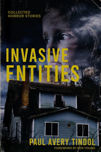 Invasive Entities