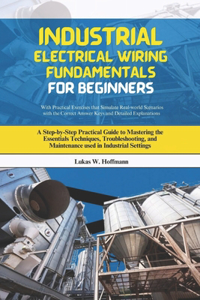Industrial Electrical Wiring Fundamentals for Beginners