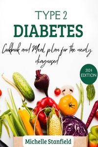 Type 2 Diabetes Cookbook and Meal Plan for the Newly Diagonised