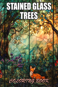 Stained Glass Trees Coloring Book