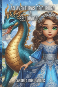 A Princesa Aurora e seu Dragão