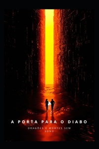 A Porta Para O Diabo: Dragões E Mortes Sem Sono