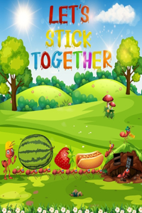 Let's Stick Together !!