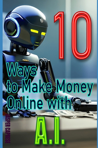 10 Ways to Make Money Online with AI