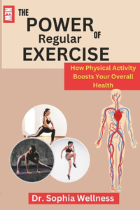 The Power of Regular Exercise