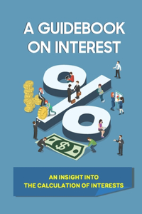 A Guidebook On Interest