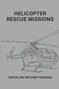 Helicopter Rescue Missions