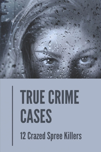 True Crime Cases