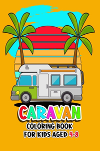 Caravan Coloring Book For Kids Aged 4-8