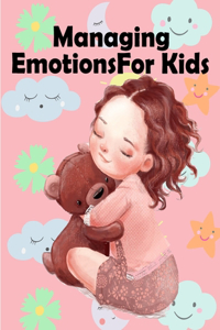 Managing Emotions For Kids