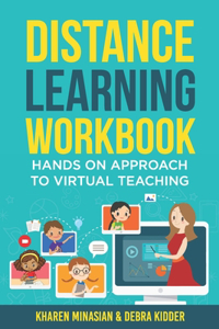 Distance Learning Workbook - Hands On Approach To Virtual Teaching