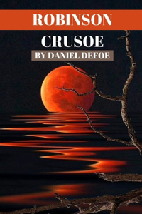Robinson Crusoe by Daniel Defoe