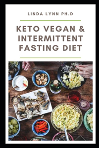 Keto Vegan & Intermittent Fasting Diet