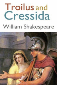 Troilus and Cressida (Annotated)