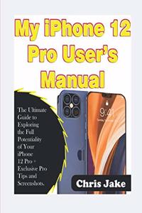 My iPhone 12 Pro User's Manual