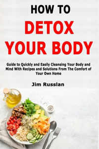 How to Detox Your Body