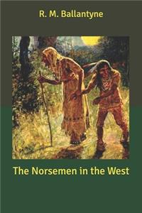 The Norsemen in the West