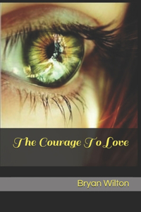 Courage To Love