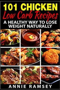 101 Chicken Low Carb Recipes