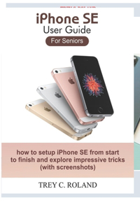 iPhone SE User Guide For Seniors