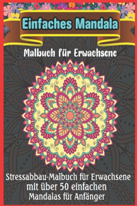 Einfaches Mandala Malbuch für Erwachsene