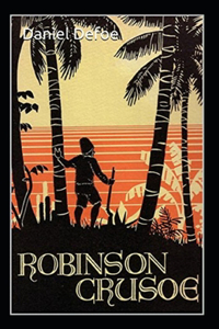 Robinson Crusoé - Tome I Annoté