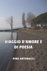 Viaggio d'Amore E Di Poesia