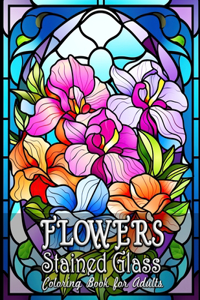 Flowers Stained Glass Coloring Book for Adults: Elegant Patterns of Nature in Art Nouveau Style