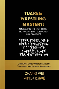 Tuareg Wrestling Mastery