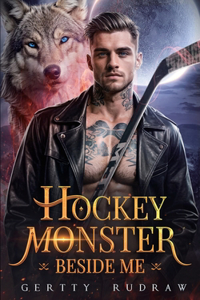 Hockey Monster Beside Me
