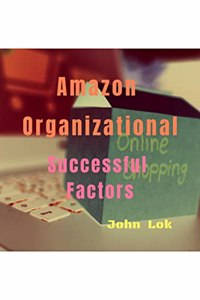 Amazon Organizational Successful Factors