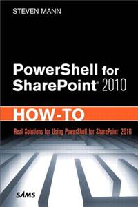 Powershell for Sharepoint 2010 How-To