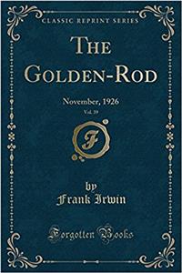 The Golden-Rod, Vol. 39